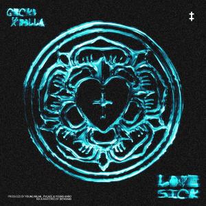 ดาวน์โหลดและฟังเพลง Love Sick (feat. Rolla) (Explicit) พร้อมเนื้อเพลงจาก Gecko