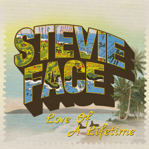 Album Love Of A Lifetime from Stevie Face