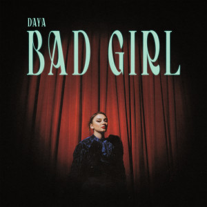 อัลบัม Bad Girl ศิลปิน Daya