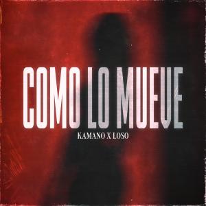 อัลบัม Como lo mueve (feat. Loso) (Explicit) ศิลปิน LOSO