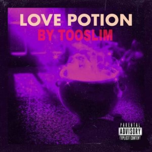 收听TooSlim的Love Potion (Explicit)歌词歌曲