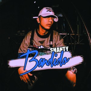 收听Shanty的Bandido歌词歌曲