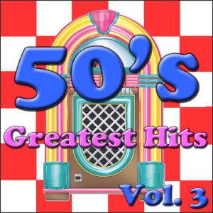 Various Artists的專輯50's Greatest Hits, Vol. 3