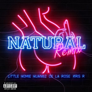 收聽Little homie的Natural (Remix|Explicit)歌詞歌曲