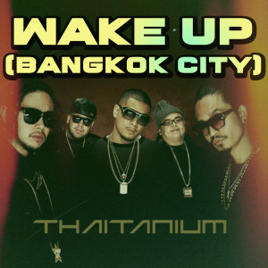 Wake Up (Bangkok City) (Explicit)