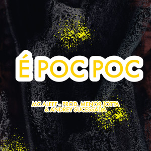 收聽Mc Aleff的É Poc Poc歌詞歌曲