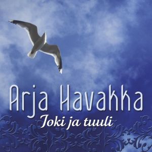 Arja Havakka的專輯Joki ja tuuli