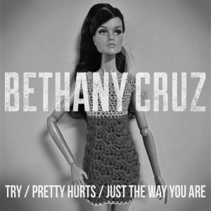 Listen to Try / Pretty Hurts / Just the Way You Are song with lyrics from Bethany Cruz