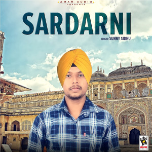 收聽Sunny Sidhu的Sardarni歌詞歌曲