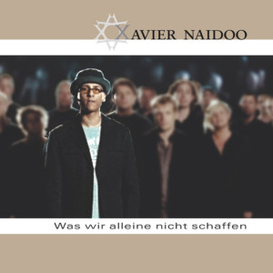 ดาวน์โหลดและฟังเพลง Was wir alleine nicht schaffen (Band Version) พร้อมเนื้อเพลงจาก Xavier Naidoo