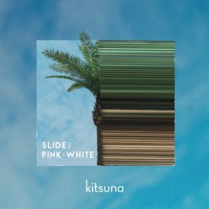 ดาวน์โหลดและฟังเพลง Slide/Pink+White พร้อมเนื้อเพลงจาก Kitsuna