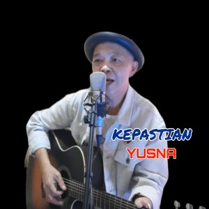 Listen to Kepastian song with lyrics from Yusna