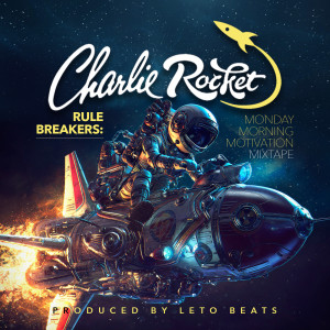 收聽Charlie Rocket的Break Rules歌詞歌曲
