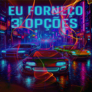Rd Sucessada Oficial的專輯Eu Forneço 3 Opcões (Explicit)