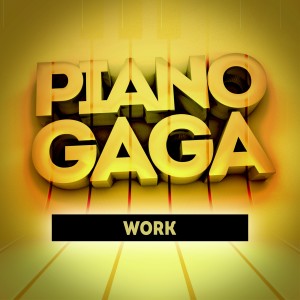 ดาวน์โหลดและฟังเพลง Work (Piano Version) [Original Performed by Rihanna & Drake] พร้อมเนื้อเพลงจาก Piano Gaga