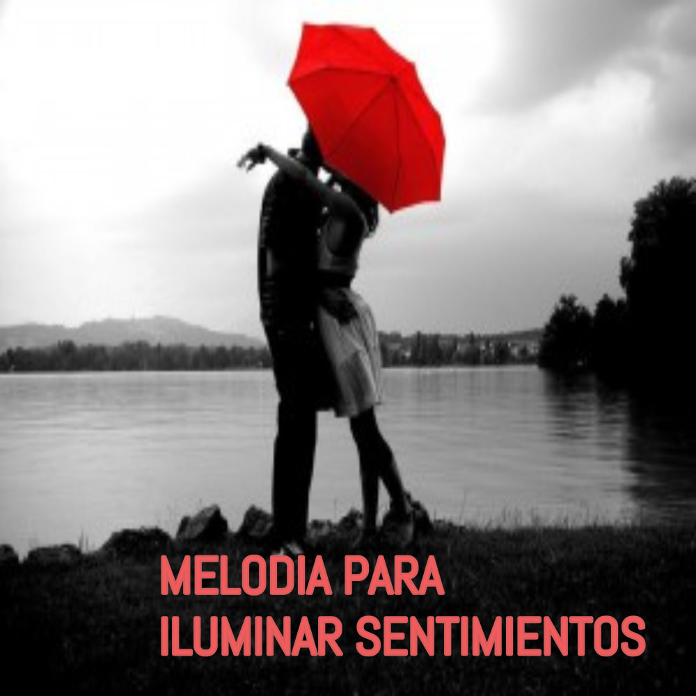 Melodía para iluminar sentimientos