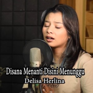 Album Disana Menanti Disini Menunggu from Delisa Herlina