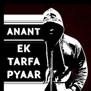收聽Anant的EK TARFA PYAAR歌詞歌曲