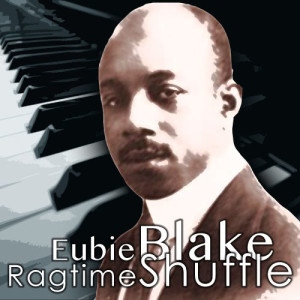 Eubie Blake的專輯Ragtime Shuffle