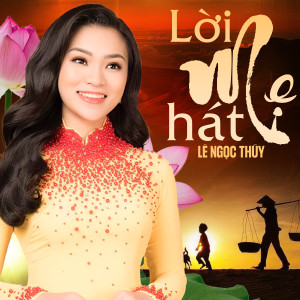 Album Lời Mẹ Hát oleh Le Ngoc Thuy