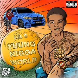 Album Yhung Nigga World (Explicit) from Lul G