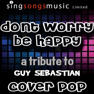 收聽Cover Pop的Don't Worry Be Happy 歌詞歌曲