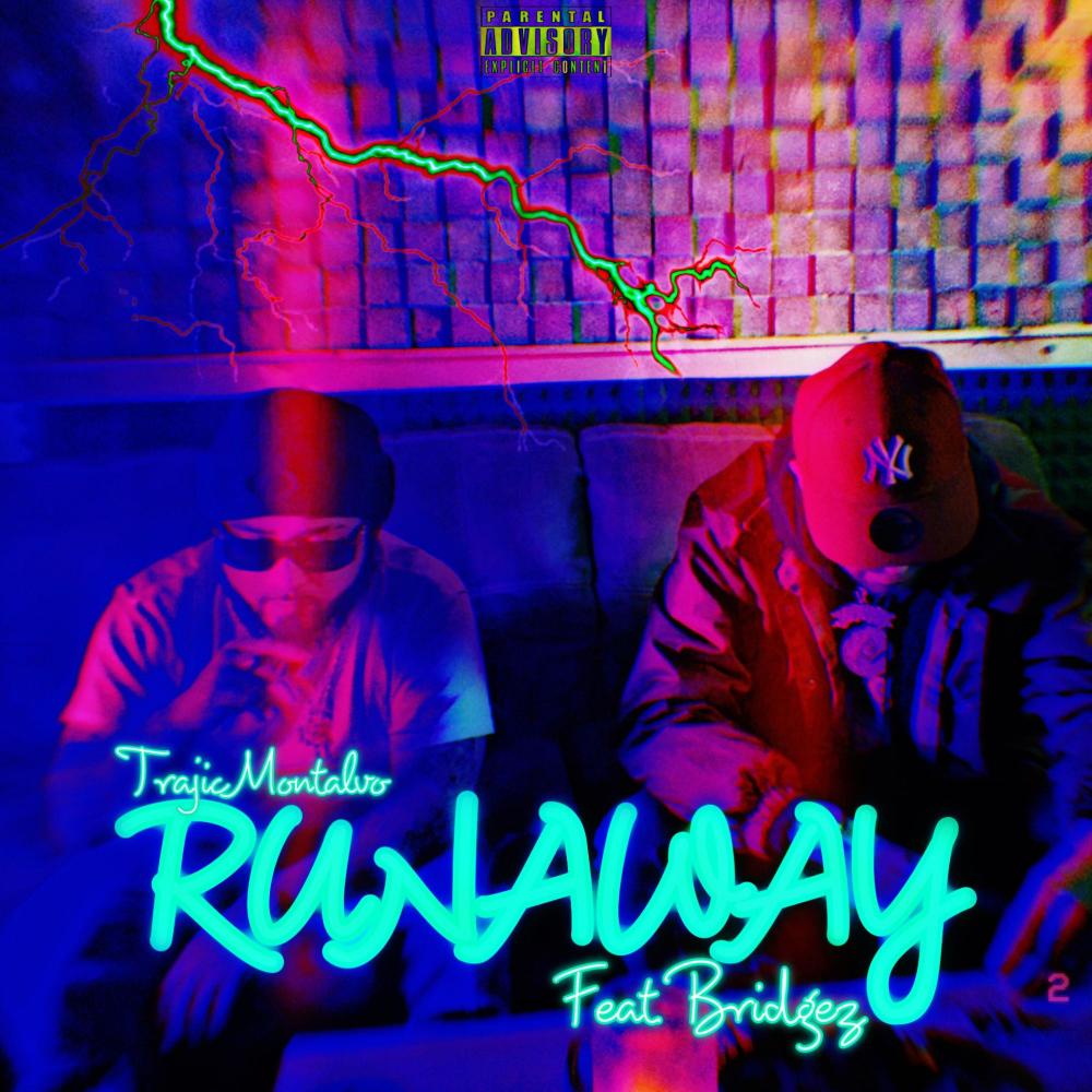 Runaway (feat. Bridgez) (Explicit)