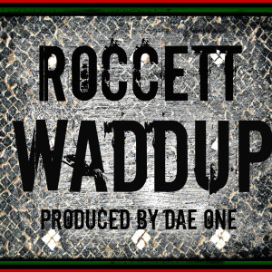Roccett的專輯Waddup (Explicit)