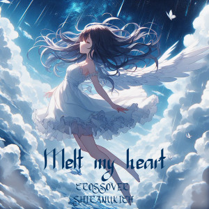 Melt my heart dari Cross0ver
