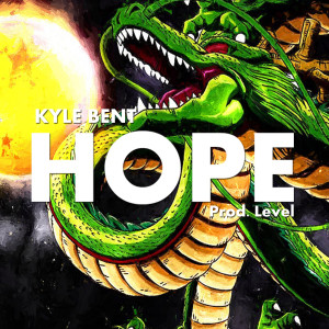 Listen to Hope song with lyrics from Kyle Bent