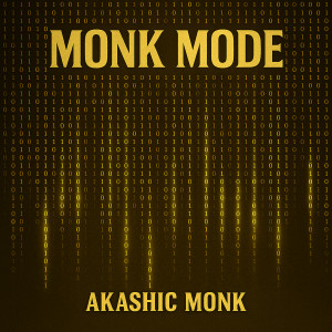 Listen to Monk Mode (Explicit) song with lyrics from Akashic Monk