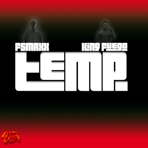 Listen to Temp (Explicit) song with lyrics from FSMAXX
