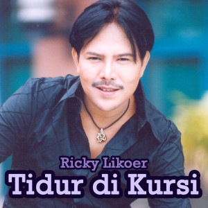 Album Tidur Di Kursi from Ricky Likoer