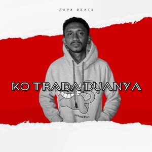Listen to Ko Trada Duanya song with lyrics from Papa Beats