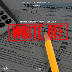 Platinum Fam的專輯Write Off (feat. Game VII, Flyguy & Livin Lavish) (Explicit)