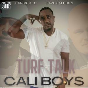 Dengarkan lagu Cali boys (feat. Turf Talk) (Explicit) nyanyian Gangsta-O dengan lirik