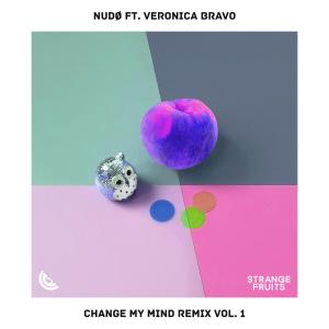 Album Change My Mind (feat. Veronica Bravo) [Remix Pack Vol.1] from NUDØ