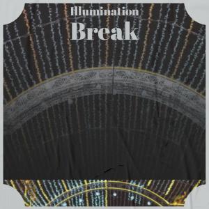 Album Illumination Break oleh Various