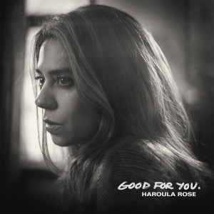 收聽Haroula Rose的Good for You歌詞歌曲