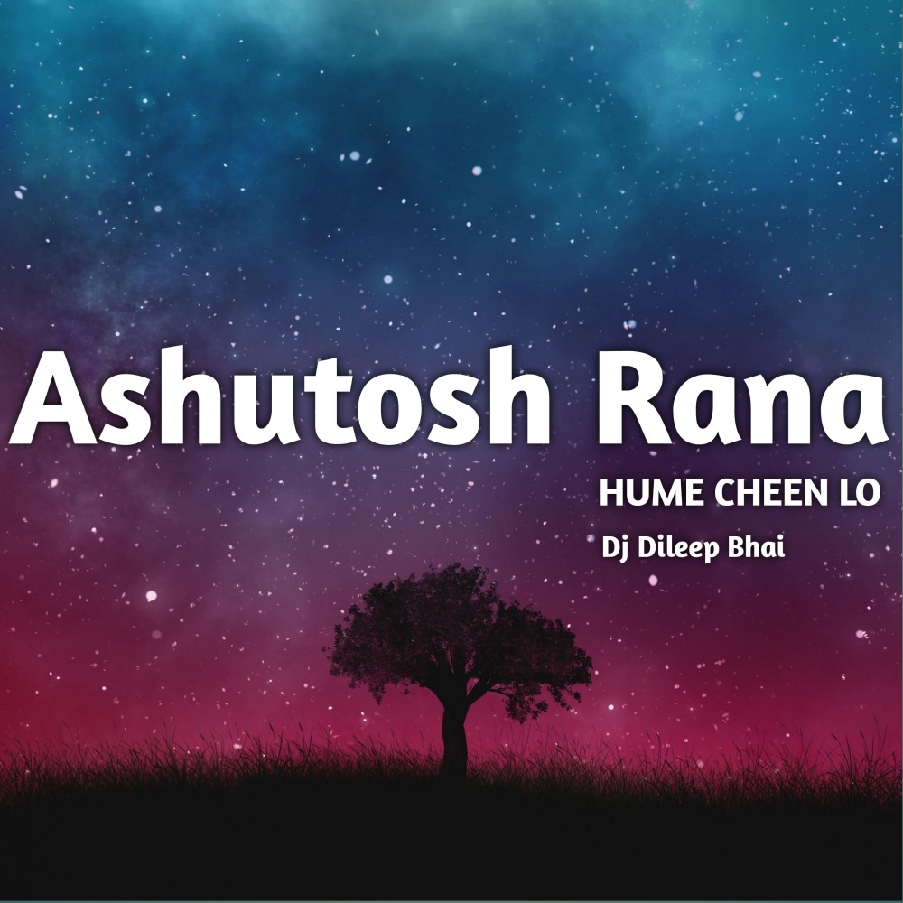 Ashutosh Rana Hume Cheen Lo Trap Music