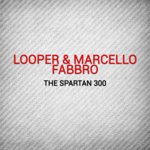 收聽Looper的The Spartan 300歌詞歌曲