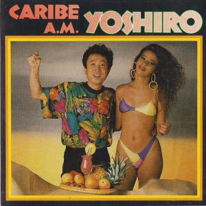 Yoshiro的專輯Yoshiro Caribe A.M.