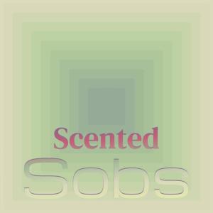 Album Scented Sobs from Various
