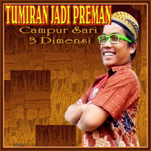 Album Tumiran Jadi Preman Campur Sari 3 Dimensi from As Win Win