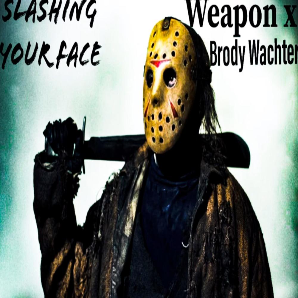 Slashing Your Face (feat. The Real Weapon X) (Explicit)