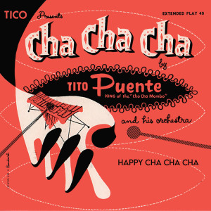 อัลบัม Happy Cha Cha Cha ศิลปิน Tito Puente Jr.