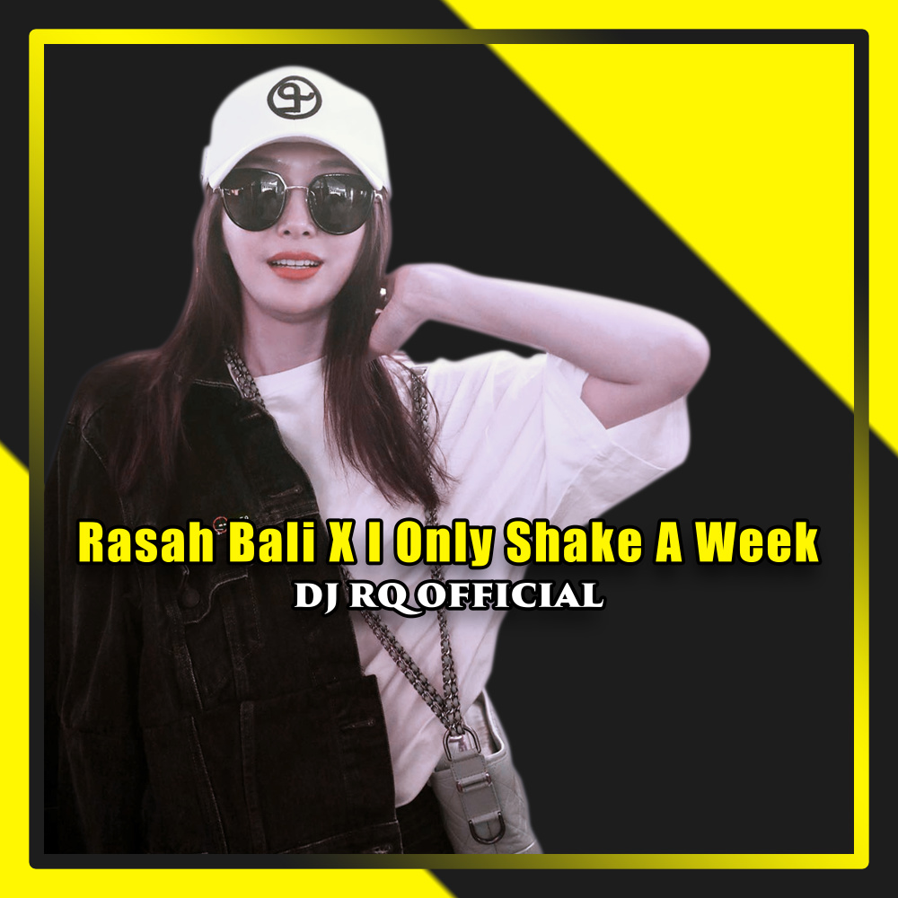 Rasah Bali / I Only Shake A Week