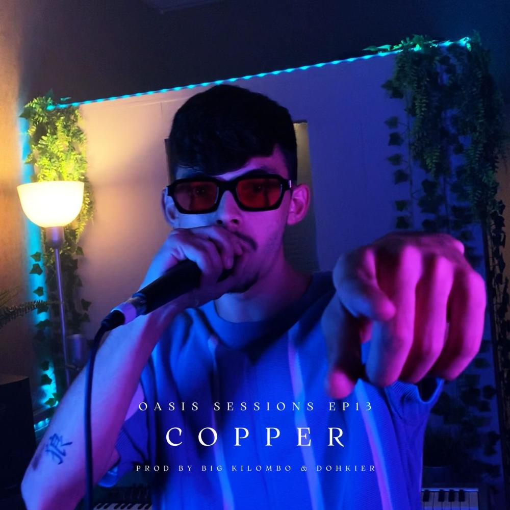 Copper (Oasis Sessions EP13) (feat. Copper & Dohkier) (Explicit)