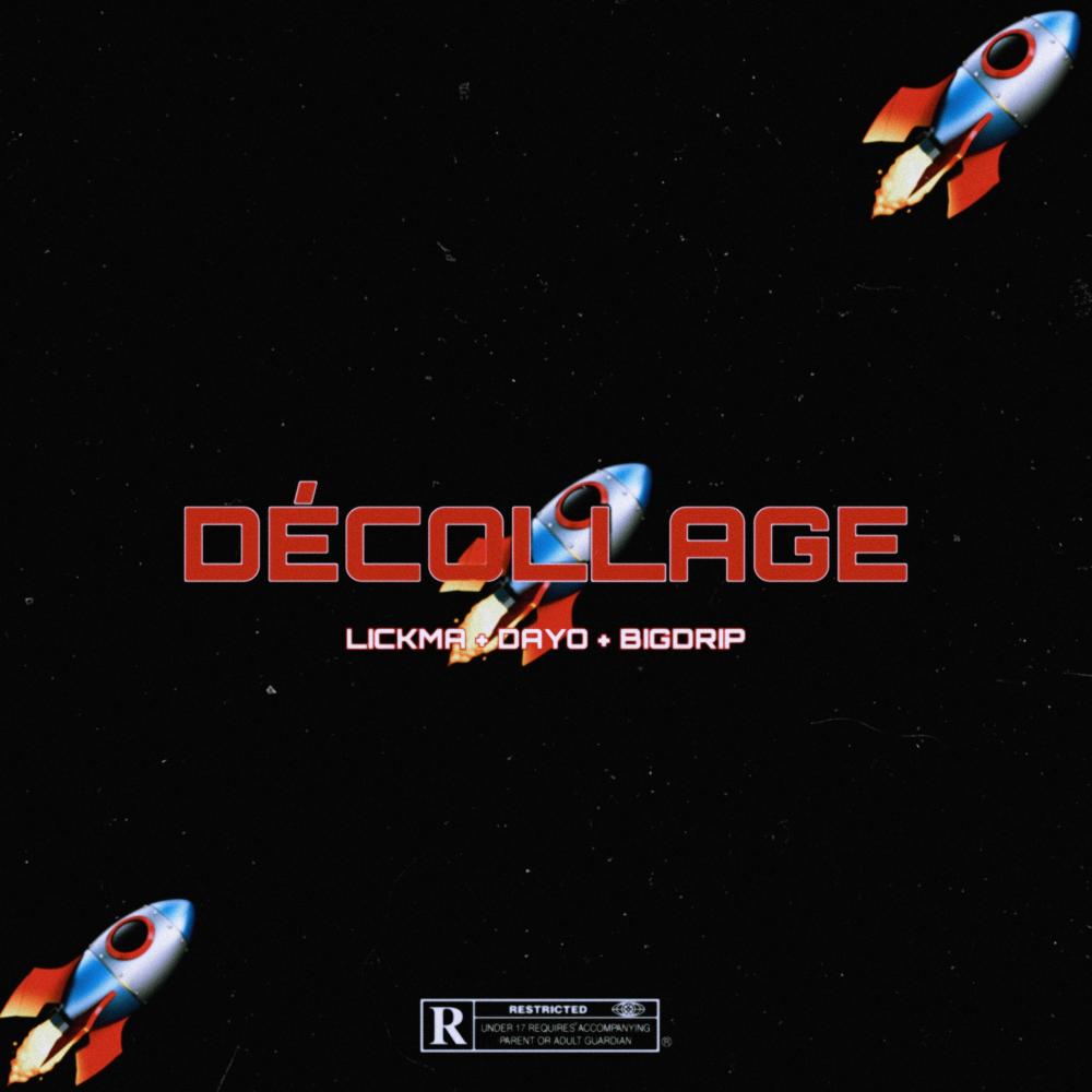 DÉCOLLAGE (feat. LICKMA & DAYO) (Explicit)