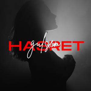 ดาวน์โหลดและฟังเพลง Hasret พร้อมเนื้อเพลงจาก Gülşen